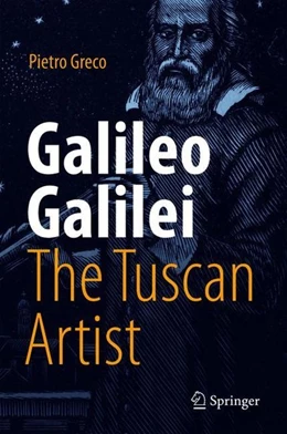Abbildung von Greco | Galileo Galilei, The Tuscan Artist | 1. Auflage | 2018 | beck-shop.de