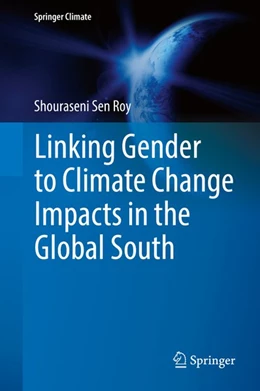 Abbildung von Sen Roy | Linking Gender to Climate Change Impacts in the Global South | 1. Auflage | 2018 | beck-shop.de