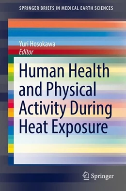Abbildung von Hosokawa | Human Health and Physical Activity During Heat Exposure | 1. Auflage | 2018 | beck-shop.de