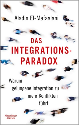 Abbildung von El-Mafaalani | Das Integrationsparadox | 1. Auflage | 2018 | beck-shop.de