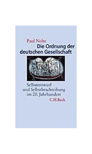 Cover: Paul Nolte, Die Ordnung der deutschen Gesellschaft