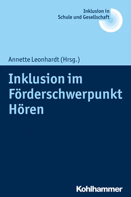 Abbildung von Leonhardt (Hrsg.) | Inklusion im Förderschwerpunkt Hören | 1. Auflage | 2018 | beck-shop.de