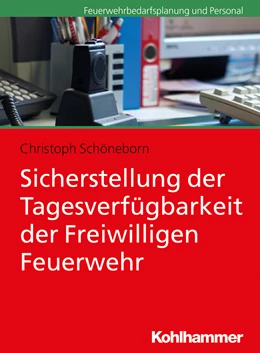 Abbildung von Schöneborn | Sicherstellung der Tagesverfügbarkeit der Freiwilligen Feuerwehr | 1. Auflage | 2024 | beck-shop.de
