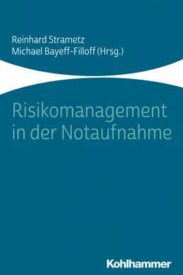 Abbildung von Strametz / Bayeff-Filloff (Hrsg.) | Risikomanagement in der Notaufnahme | 1. Auflage | 2019 | beck-shop.de