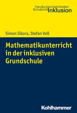 Abbildung von Sikora / Voß | Mathematikunterricht in der inklusiven Grundschule | 1. Auflage | 2018 | beck-shop.de