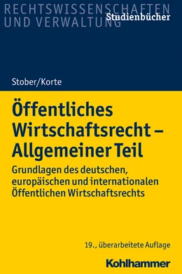 Abbildung von Stober / Korte | Öffentliches Wirtschaftsrecht - Allgemeiner Teil | 19. Auflage | 2018 | beck-shop.de