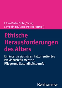 Abbildung von Likar / Kada | Ethische Herausforderungen des Alters | 1. Auflage | 2019 | beck-shop.de