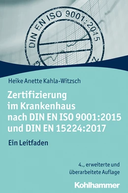 Abbildung von Kahla-Witzsch | Zertifizierung im Krankenhaus nach DIN EN ISO 9001:2015 und DIN EN 15224:2017 | 4. Auflage | 2019 | beck-shop.de