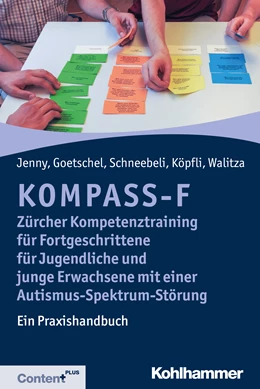 Abbildung von Jenny / Goetschel | KOMPASS-F - Zürcher Kompetenztraining für Fortgeschrittene für Jugendliche und junge Erwachsene mit Autismus-Spektrum-Störungen | 1. Auflage | 2019 | beck-shop.de