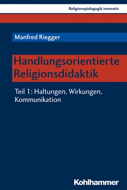 Abbildung von Riegger | Handlungsorientierte Religionsdidaktik 01 | 1. Auflage | 2019 | beck-shop.de