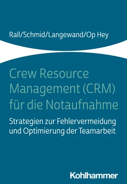 Abbildung von Rall / Schmid | Crew Resource Management für die Notaufnahme | 1. Auflage | 2020 | beck-shop.de