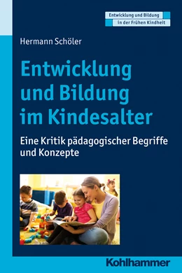 Abbildung von Schöler | Entwicklung und Bildung im Kindesalter | 1. Auflage | 2019 | beck-shop.de
