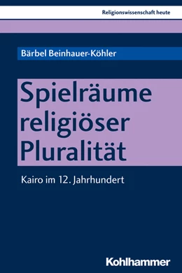 Abbildung von Beinhauer-Köhler | Spielräume religiöser Pluralität | 1. Auflage | 2018 | beck-shop.de