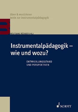 Abbildung von Rüdiger | Instrumentalpädagogik - wie und wozu? | 1. Auflage | 2018 | beck-shop.de
