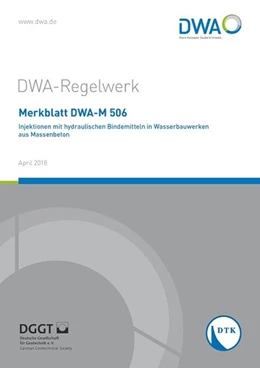 Abbildung von Merkblatt DWA-M 506 Injektionen mit hydraulischen Bindemitteln in Wasserbauwerken aus Massenbeton | 1. Auflage | 2018 | beck-shop.de