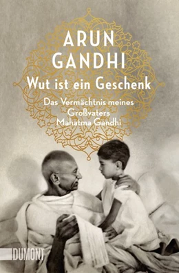 Abbildung von Gandhi | Wut ist ein Geschenk | 1. Auflage | 2018 | beck-shop.de