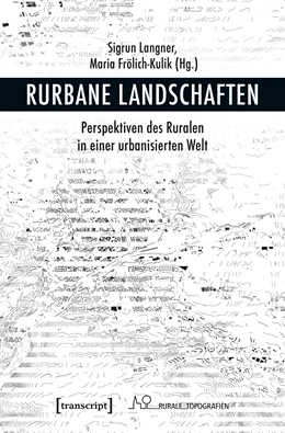 Abbildung von Langner / Frölich-Kulik | Rurbane Landschaften | 1. Auflage | 2018 | beck-shop.de