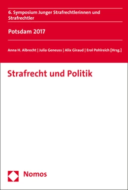 Abbildung von Albrecht / Geneuss | Strafrecht und Politik | 1. Auflage | 2018 | beck-shop.de