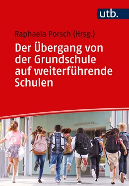 Abbildung von Porsch (Hrsg.) | Der Übergang von der Grundschule auf weiterführende Schulen | 1. Auflage | 2018 | beck-shop.de