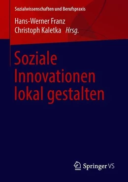 Abbildung von Franz / Kaletka | Soziale Innovationen lokal gestalten | 1. Auflage | 2018 | beck-shop.de