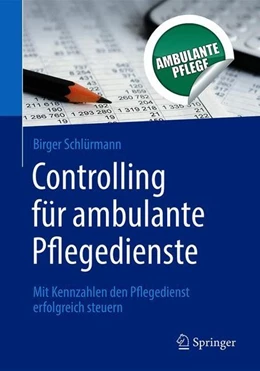 Abbildung von Schlürmann | Controlling für ambulante Pflegedienste | 1. Auflage | 2018 | beck-shop.de