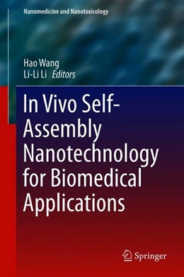 Abbildung von Wang / Li | In Vivo Self-Assembly Nanotechnology for Biomedical Applications | 1. Auflage | 2018 | beck-shop.de