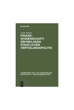 Abbildung von Bohnet | Finanzwissenschaft: Grundlagen staatlicher Verteilungspolitik | 2. Auflage | 2018 | beck-shop.de