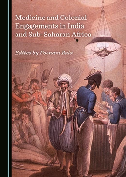 Abbildung von Medicine and Colonial Engagements in India and Sub-Saharan Africa | 1. Auflage | 2018 | beck-shop.de