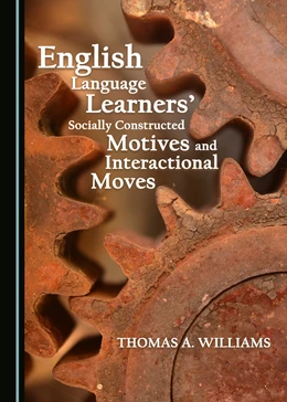 Abbildung von English Language Learners’ Socially Constructed Motives and Interactional Moves | 1. Auflage | 2018 | beck-shop.de
