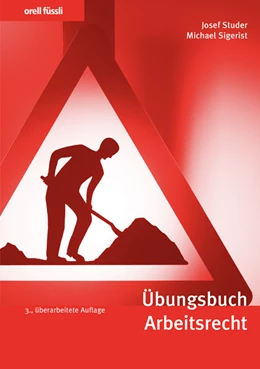 Abbildung von Studer / Sigerist | Übungsbuch Arbeitsrecht | 1. Auflage | 2018 | beck-shop.de