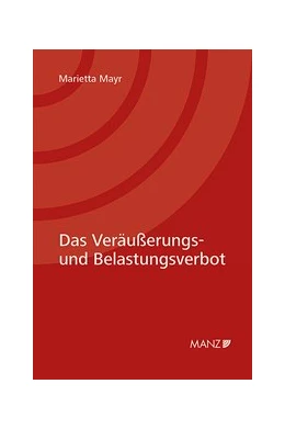 Abbildung von Mayr | Das Veräußerungs- und Belastungsverbot | 1. Auflage | 2018 | beck-shop.de