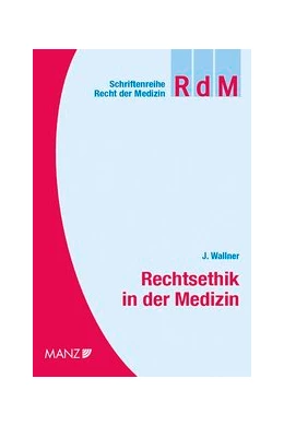 Abbildung von Wallner | Rechtsethik in der Medizin | 1. Auflage | 2018 | 41 | beck-shop.de