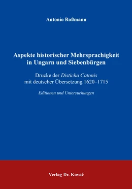 Abbildung von Roßmann | Aspekte historischer Mehrsprachigkeit in Ungarn und Siebenbürgen | 1. Auflage | 2018 | 77 | beck-shop.de