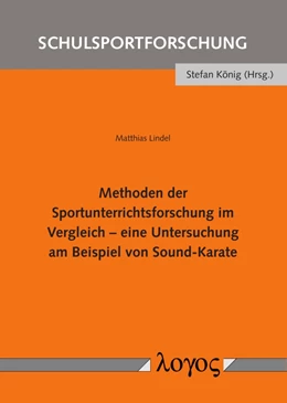 Abbildung von Lindel | Methoden der Sportunterrichtsforschung im Vergleich - eine Untersuchung am Beispiel von Sound-Karate | 1. Auflage | 2018 | 11 | beck-shop.de