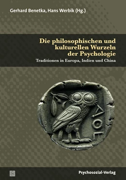 Abbildung von Benetka / Werbik | Die philosophischen und kulturellen Wurzeln der Psychologie | 1. Auflage | 2018 | beck-shop.de