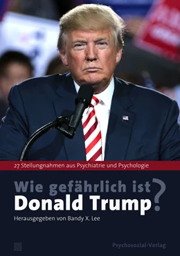Abbildung von Lee | Wie gefährlich ist Donald Trump? | 1. Auflage | 2018 | beck-shop.de