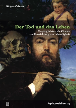 Abbildung von Grieser | Der Tod und das Leben | 1. Auflage | 2018 | beck-shop.de