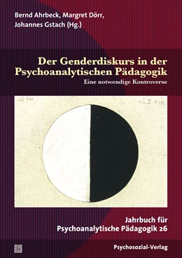 Abbildung von Ahrbeck / Dörr | Der Genderdiskurs in der Psychoanalytischen Pädagogik | 1. Auflage | 2019 | beck-shop.de