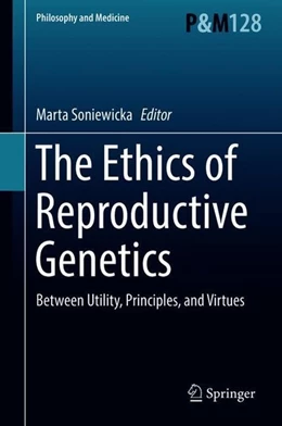 Abbildung von Soniewicka | The Ethics of Reproductive Genetics | 1. Auflage | 2018 | beck-shop.de