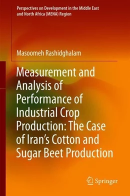 Abbildung von Rashidghalam | Measurement and Analysis of Performance of Industrial Crop Production: The Case of Iran's Cotton and Sugar Beet Production | 1. Auflage | 2018 | beck-shop.de