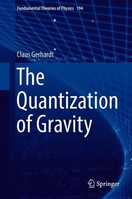 Abbildung von Gerhardt | The Quantization of Gravity | 1. Auflage | 2018 | beck-shop.de