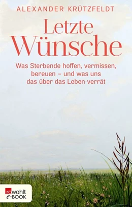 Abbildung von Krützfeldt | Letzte Wünsche | 1. Auflage | 2018 | beck-shop.de