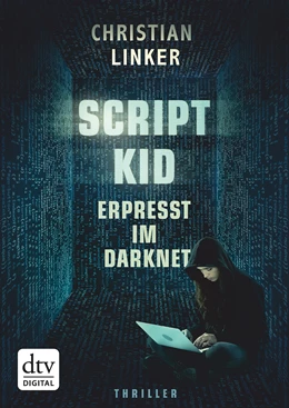 Abbildung von Linker | Scriptkid - Erpresst im Darknet | 1. Auflage | 2018 | beck-shop.de
