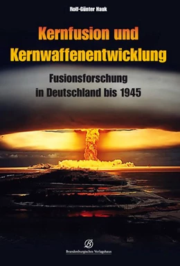 Abbildung von Hauk | Kernfusion und Kernwaffenentwicklung | 1. Auflage | 2019 | beck-shop.de