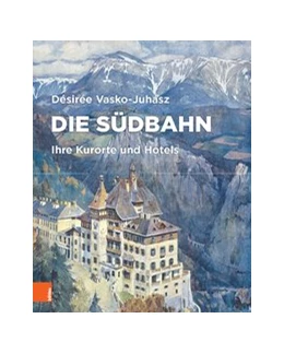 Abbildung von Vasko-Juhász | Die Südbahn | 2. Auflage | 2018 | beck-shop.de