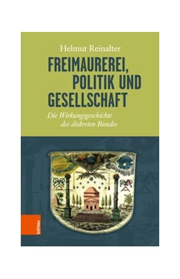 Abbildung von Reinalter | Freimaurerei, Politik und Gesellschaft | 1. Auflage | 2018 | beck-shop.de