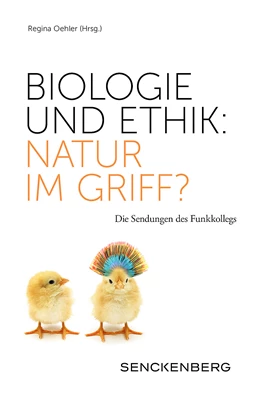 Abbildung von Oehler | Biologie und Ethik: Natur im Griff? | 1. Auflage | 2018 | beck-shop.de