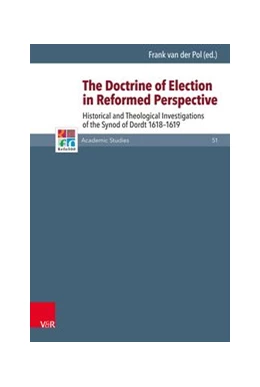 Abbildung von Pol | The Doctrine of Election in Reformed Perspective | 1. Auflage | 2018 | beck-shop.de