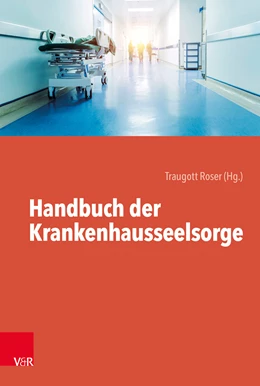 Abbildung von Roser | Handbuch der Krankenhausseelsorge | 5. Auflage | 2019 | beck-shop.de