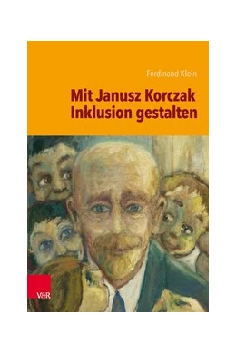 Abbildung von Klein | Mit Janusz Korczak Inklusion gestalten | 1. Auflage | 2018 | beck-shop.de